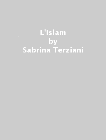 L'Islam - Sabrina Terziani