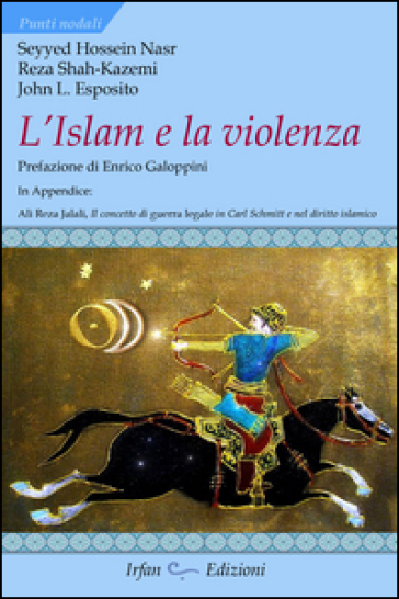 L'Islam e la violenza - Seyyed Hossein Nasr - John L. Esposito - Reza Shah-Kazemi