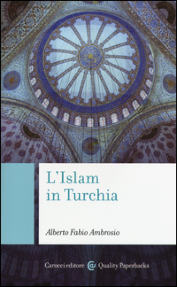 L'Islam in Turchia - Alberto Fabio Ambrosio