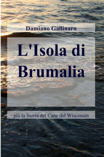 L'Isola di Brumalia - Damiano Gallinaro