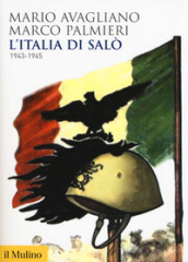 L Italia di Salò. 1943-1945