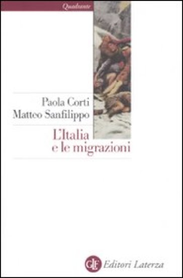 L'Italia e le migrazioni - Paola Corti - Matteo Sanfilippo