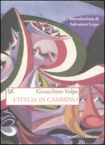 L'Italia in cammino - Gioacchino Volpe