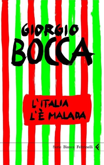 L'Italia l'è malada - Giorgio Bocca