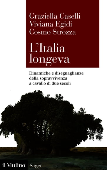 L'Italia longeva - Strozza Cosmo - Caselli Graziella - Egidi Viviana