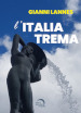 L Italia trema