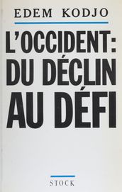 L Occident : du déclin au défi