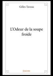 L Odeur de la soupe froide