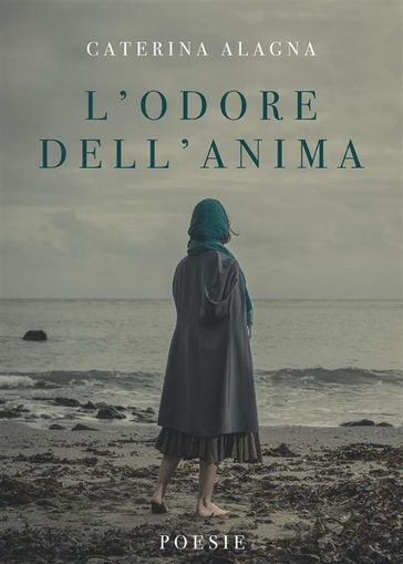 L'Odore Dell'Anima - Caterina Alagna