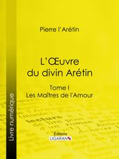 L Oeuvre du divin Arétin