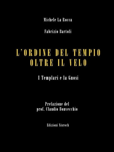 L'Ordine del Tempio oltre il velo - Michele La Rocca - Fabrizio Bartoli