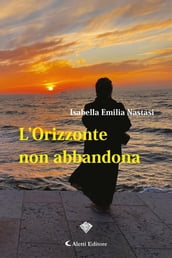 L Orizzonte non abbandona