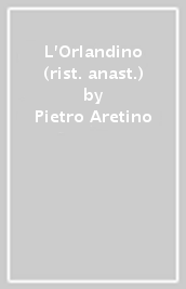 L Orlandino (rist. anast.)