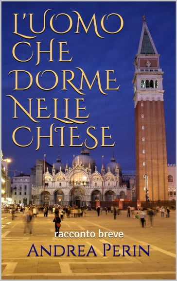 L'UOMO CHE DORME NELLE CHIESE - Andrea Perin