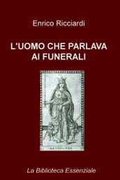 L UOMO CHE PARLAVA AI FUNERALI