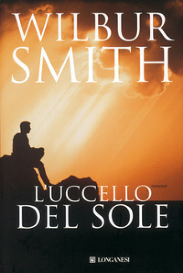 L'Uccello del Sole - Wilbur Smith