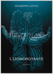 L Uomorotante