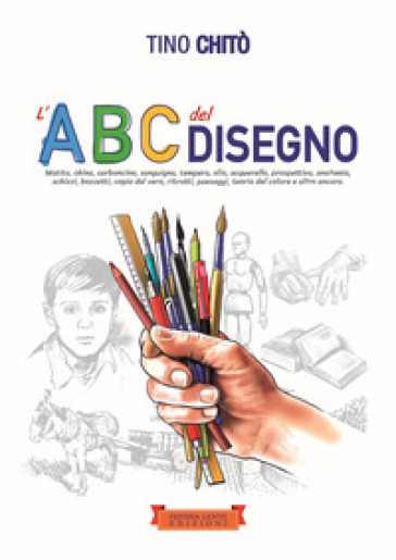 L'abc del disegno - Tino Chitò