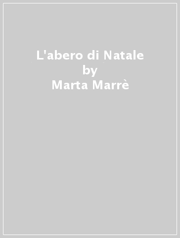 L'abero di Natale - Marta Marrè