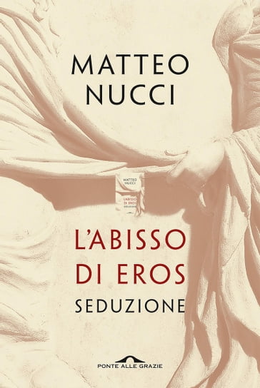 L'abisso di Eros - Matteo Nucci