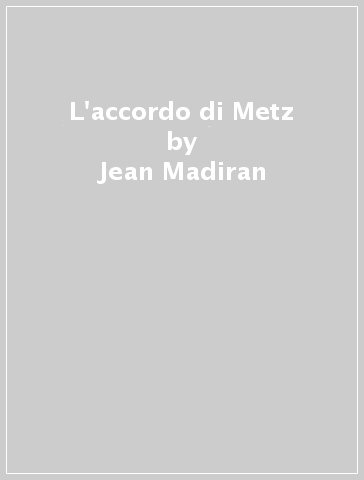 L'accordo di Metz - Jean Madiran