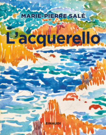 L'acquerello - Marie Pierre Salé - Libro - Mondadori Store