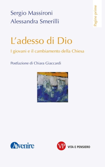 L'adesso di Dio - Alessandra Smerilli - Sergio Massironi