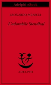 L adorabile Stendhal