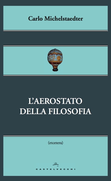 L'aerostato della filosofia - Carlo Michelstaedter