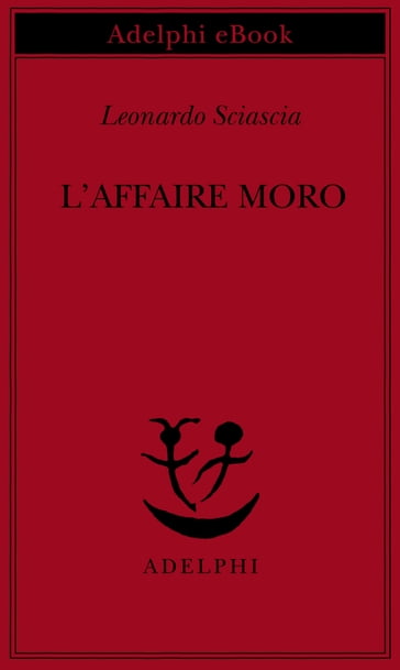 L'affaire Moro - Leonardo Sciascia