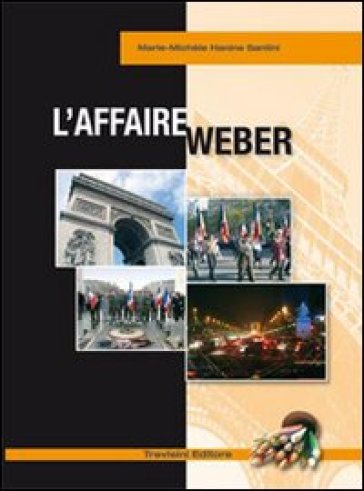 L'affaire Weber. Con CD Audio - M. Michele Hanine Santini