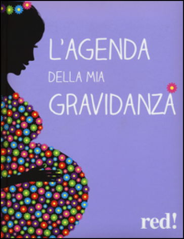 L'agenda della mia gravidanza - Giorgio Gottardi - Serena Viviani
