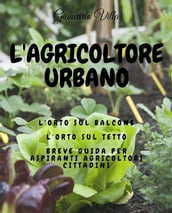 L agricoltore urbano