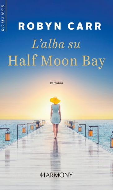 L'alba su Half Moon Bay - Robyn Carr