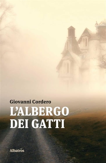 L'albergo dei gatti - Giovanni Cordero