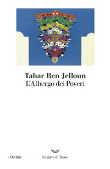 L'albergo dei poveri - Tahar Ben Jelloun