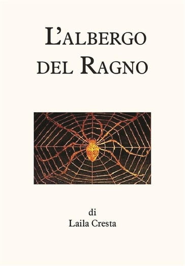 L'albergo del ragno - Laila Cresta