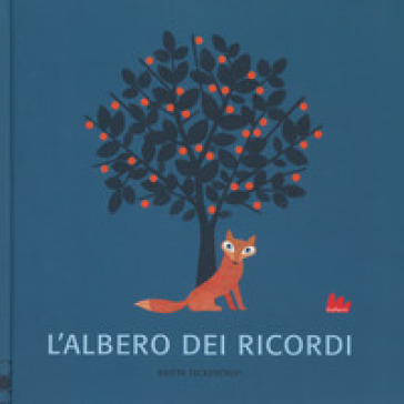 L'albero dei ricordi - Britta Teckentrup