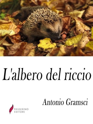 L'albero del riccio - Antonio Gramsci