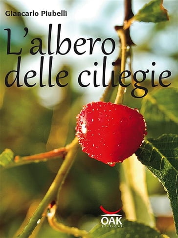 L'albero delle ciliegie - Giancarlo Piubelli