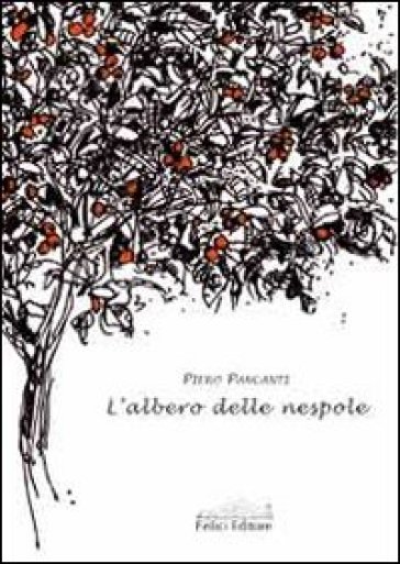 L'albero delle nespole - Piero Pancanti