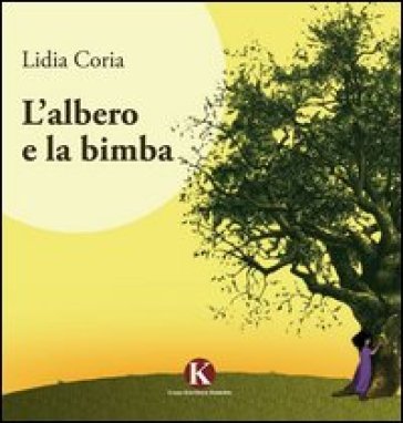 L'albero e la bimba - Lidia Coria