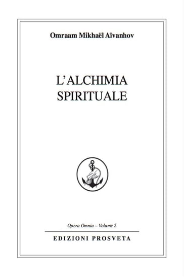 L'alchimia spirituale - Omraam Mikhael Aivanhov