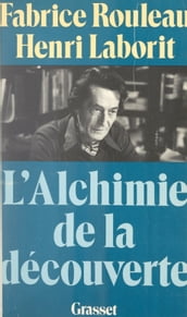 L alchimie de la découverte