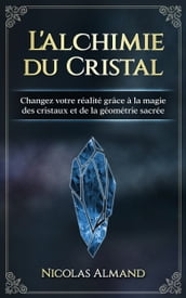 L alchimie du cristal