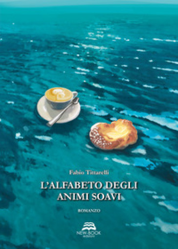 L'alfabeto degli animi soavi - Fabio Tittarelli