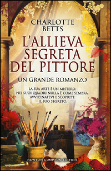 L'allieva segreta del pittore - Charlotte Betts