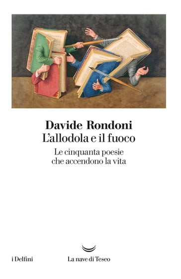 L'allodola e il fuoco - Davide Rondoni