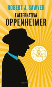 L alternativa Oppenheimer