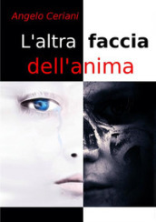 L altra faccia dell anima